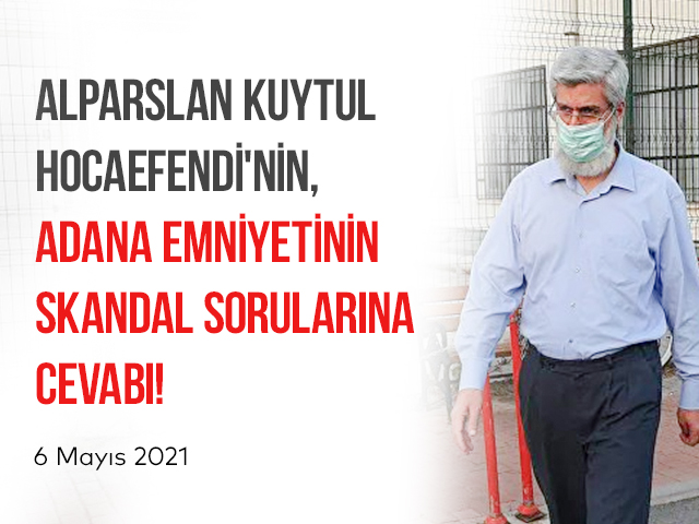 https://www.alparslankuytul.com/2021/alparslan-hocaya-emniyet-ifadesinde-sorulan-skandal-sorular.html