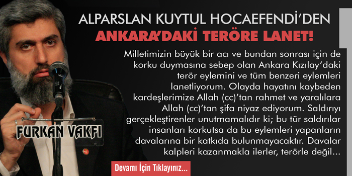 Alparslan KUYTUL Hocaefendi'den Ankara'daki Teröre Lanet!